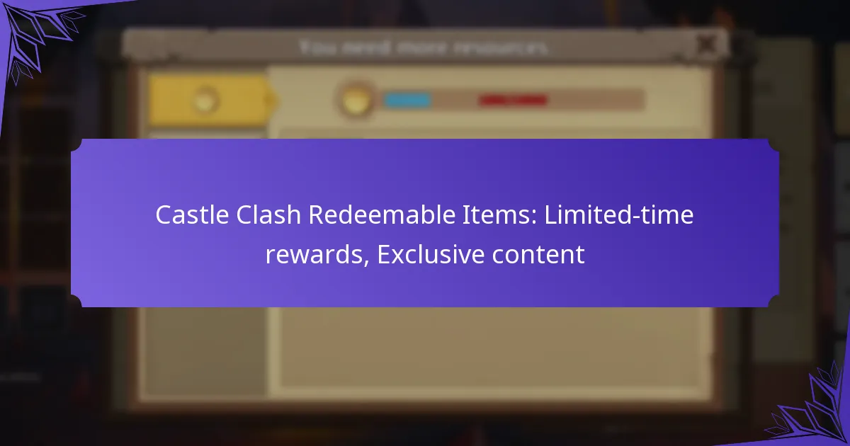 Castle Clash Redeemable Items: Limited-time rewards, Exclusive content