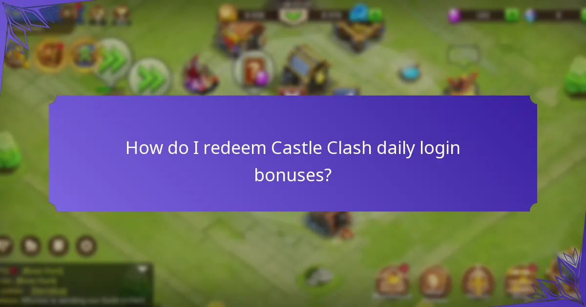 How do I redeem Castle Clash daily login bonuses?
