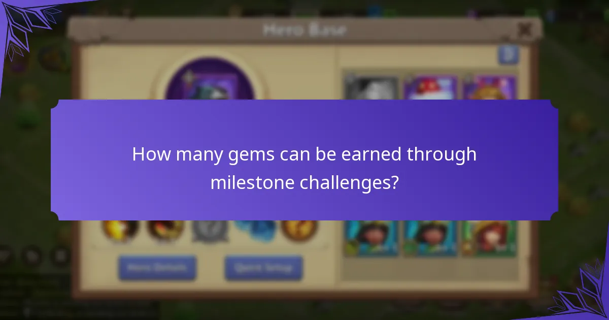 How many gems can be earned through milestone challenges?