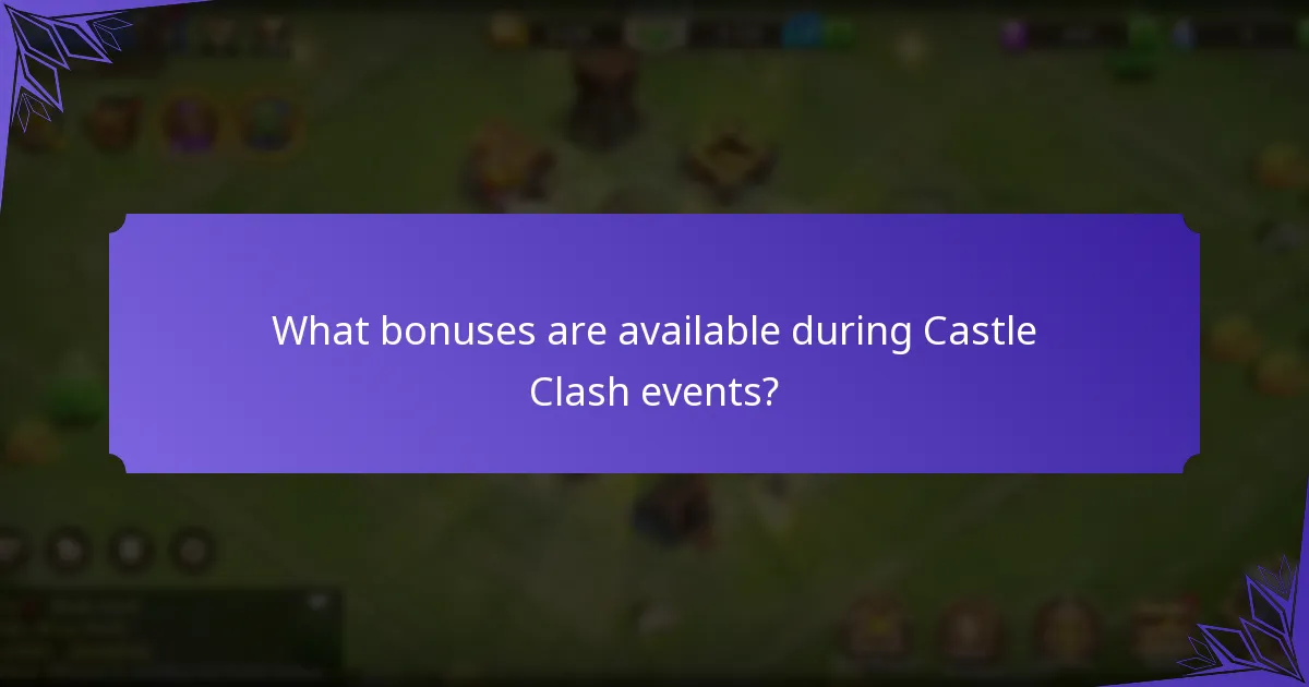 What bonuses are available during Castle Clash events?